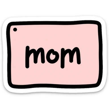 pastel colored sign with the word "mom" written on it sticker