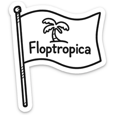 hand-drawn outlined flag on a stick with a quirky 'Floptropica' symbol sticker