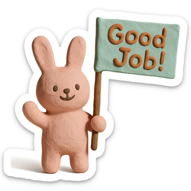 baby pink bunny waving a "Good Job!" flag, claymation style sticker