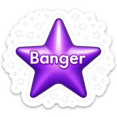 The word "banger" surrounded by purple stars sticker