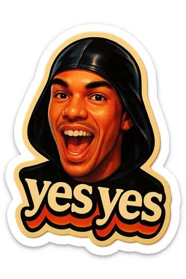 excited smile with mouth open
add the words “yes yes" in White sticker