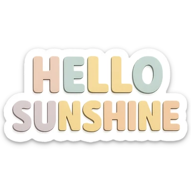 Remove the sun illustration completely and show only the words 'Hello Sunshine' in soft pastel rainbow bold soft letters, kawaii sticker art style, no outline. Ensure all words are clearly visible and well spaced, with transparent background in paper craft style. sticker