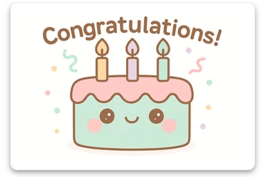 Add the text 'Congratulations!' in a cute, bubbly font above the cake, matching the kawaii style. sticker