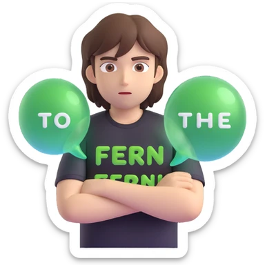 Make the anime man cross his arms while standing in front of the green bubble letters that say 'The Fern'. He should still have a black t-shirt, no jacket, medium-length brown hair, and an expressive anime face. Keep the thick, soft, cheerful, 3D vibe in 3D Emoji style. sticker