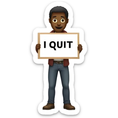 Man holding I quit sign sticker