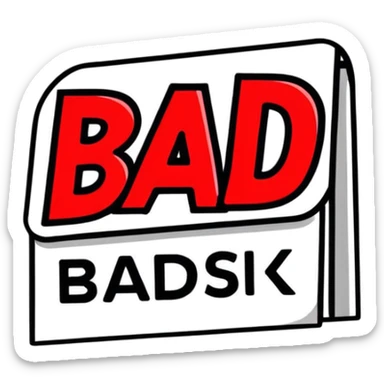 A sign that says… “Bad Slick” in red text and black background  sticker