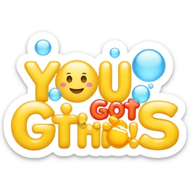 make an emoji that has written "you got this" sticker