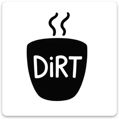 Remove the handle from the coffee cup, keep the word 'dirt' on it, in the style of doodle. sticker
