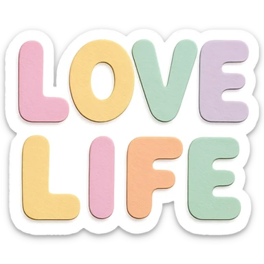 cute kawaii style "Love Life" in soft pastel rainbow rounded puffy letters, no border, transparent background sticker