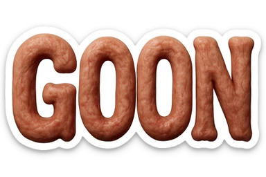 The word GOON spelled out in letters made of realistic, textured flesh, with a slightly grotesque and organic appearance, no background sticker
