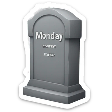 Grey tombstone that says monday.  sticker