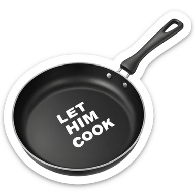 Cooked frying pan saying let him cook sticker