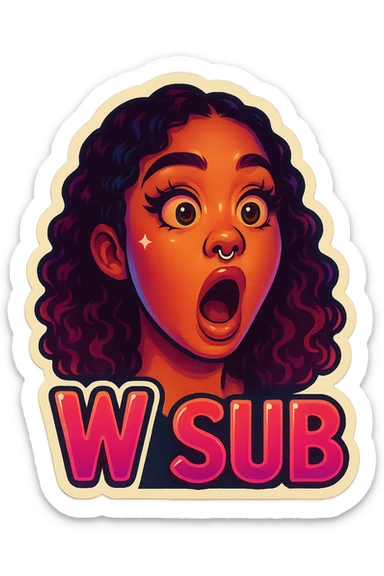 Surprised 
add the words W Sub in pink  sticker