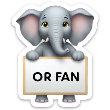 elephant holding a sign with "#1 Fan" on it sticker
