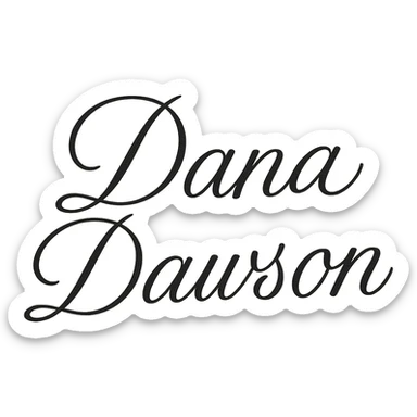 elegant script wordmark of 'Dana Dawson', flowing cursive, minimal, black and white sticker