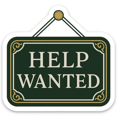 Make the font more professional and less cartoon for a 'help wanted' sign. Keep the color scheme green, white, and gold. Design a classic hanging sign with elegant font and decorative border, with no background. sticker
