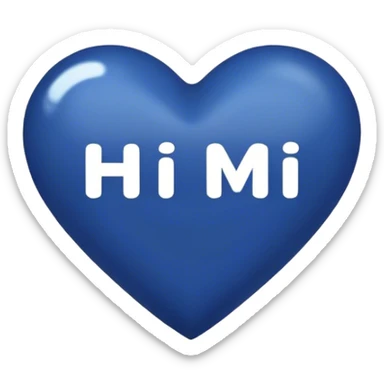 Dark blue heart with the words Hi handsome in the middle  sticker