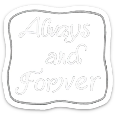 inscription on the board - always and forever  sticker