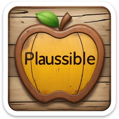 MythBusters inspired sign with the word 'Plausible' on it, Apple iOS emoji style sticker