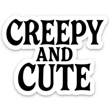 Creepy and cute text, goth sticker