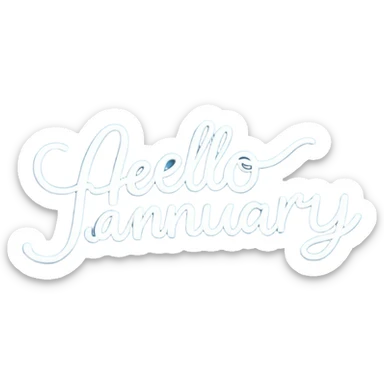 Light Blue “ hello January “ word in cursive sticker