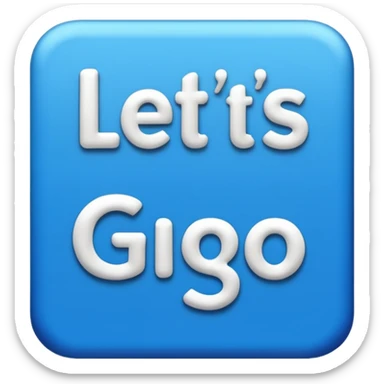 A sign that says "Let's go" in blue writing  sticker