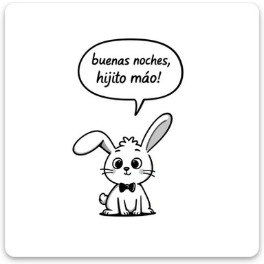 A cute rabbit saying "buenas noches, hijito mío!" in a speech bubble. The rabbit looks loving and gentle, like a parent saying goodnight to a child. sticker
