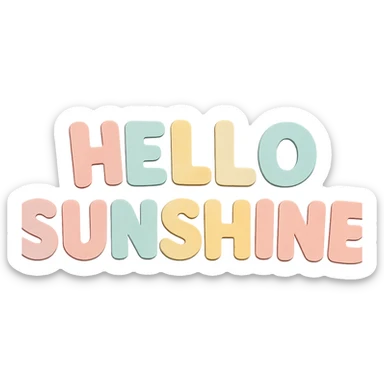 Remove the sun illustration and show only the words 'Hello Sunshine' in soft pastel rainbow bold soft letters, kawaii sticker art style, transparent PNG with no outline, in paper craft style. sticker