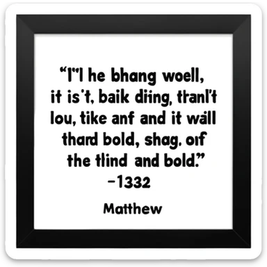 Matthew 12:32 KJV — Whosoever speaketh a word against the Son of man, it shall be forgiven him: but whosoever speaketh against the Holy Ghost, it shall not be forgiven him, neither in this world, neither in the world to come. sticker