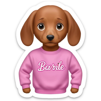 Dashound puppy wearing a pink sweatshirt that says Barbie  sticker