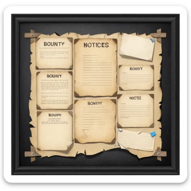 Town Notice Board where we all see BOUNTIES sticker