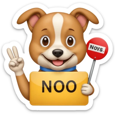 humorous emoji of a dog holding a 'no screws' sign, for 'Don't screw the pooch' sticker