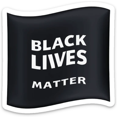 Black lives matter flag; top third of flag is black and has bold white text saying "BLACK". Middle third is white with bold black text saying "LIVES", and bottom third is black with bold white text saying "MATTER" sticker