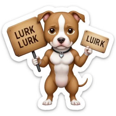 Pit bull holding a sign saying "Lurk" sticker