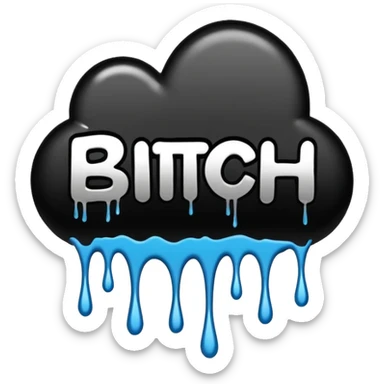 just the word "bitch" written sticker