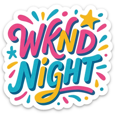 WKND NIGHT as a playful, hand-drawn script logo, colorful, fun weekend energy sticker