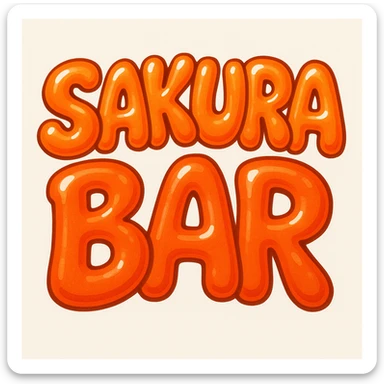 bubble letters that say 'Sakura Bar', extra inflated, shiny orange and red effect, whimsical and lighthearted sticker