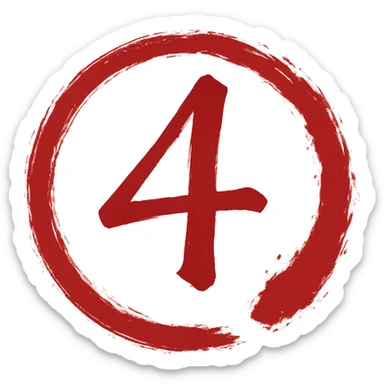 Edit the image to depict the number 4 in a Chinese Eastern style with a rich red color. The number should have a calligraphic form similar to the reference. Surround the number with a torn, smeared circular frame in the style of a Japanese enso, with edges that are highly artistic and messy. The inside of the circle should have a transparent background and no decoration. sticker