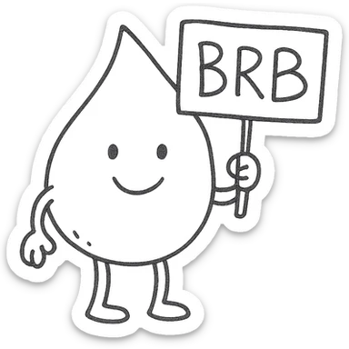 blood drop character holding a BRB sign sticker