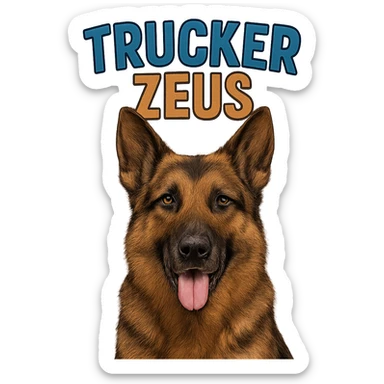 Make the German Shepherd dog more realistic with natural colors. Add color to the text 'Trucker Zeus' above the dog, keeping the text clearly visible. Maintain a transparent background with no background elements. sticker