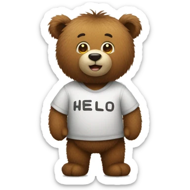 Our fuzzy bear wearing a shirt saying “hello everyone” sticker
