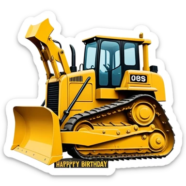 Happy birthday Windsor Ontario with a bull dozer sticker