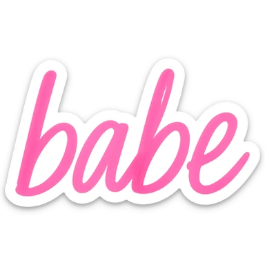 the word 'babe' in a pink handwritten marker style font, no background sticker