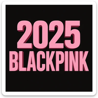 2025 year blackpink text sticker