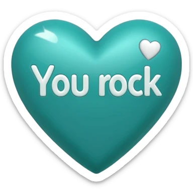 Teal heart with You Rock in italics and exclamation point wording sticker