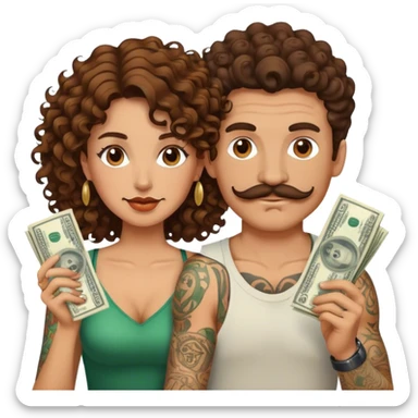 Couple with brown hair, the guy has a mustache and tattoos. The girls hair is curly. They are surrounded by money  sticker