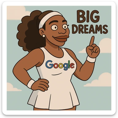 Google big dreams  Serena Williams sticker