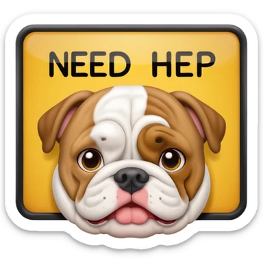 English bulldog peeking over a 'need help' sign, emoji style sticker