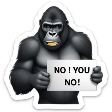 Gorilla holding a sign saying No you Nerd sticker