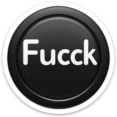 button that says fuck on it sticker